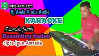 lagu daerah Jambi_Busanding baduo_Cipta ; igun Astrada_  KARAOKE  music aguando official
