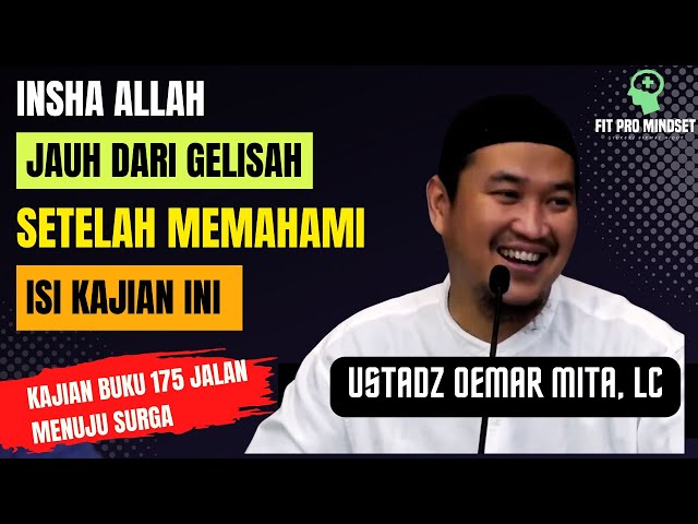 Bunda Mau Jauh dari Gelisah? Temukan Solusinya | 175 Jalan Menuju Surga - Ustadz Oemar Mita, Lc. class=