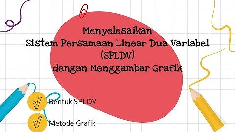 Menyelesaikan Sistem Persamaan Linear Dua Variabel dengan Menggambar Grafik │SPLDV Part 2