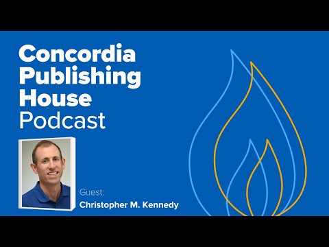 Assurance for Times of Change | CPH Podcast with Christopher M. Kennedy