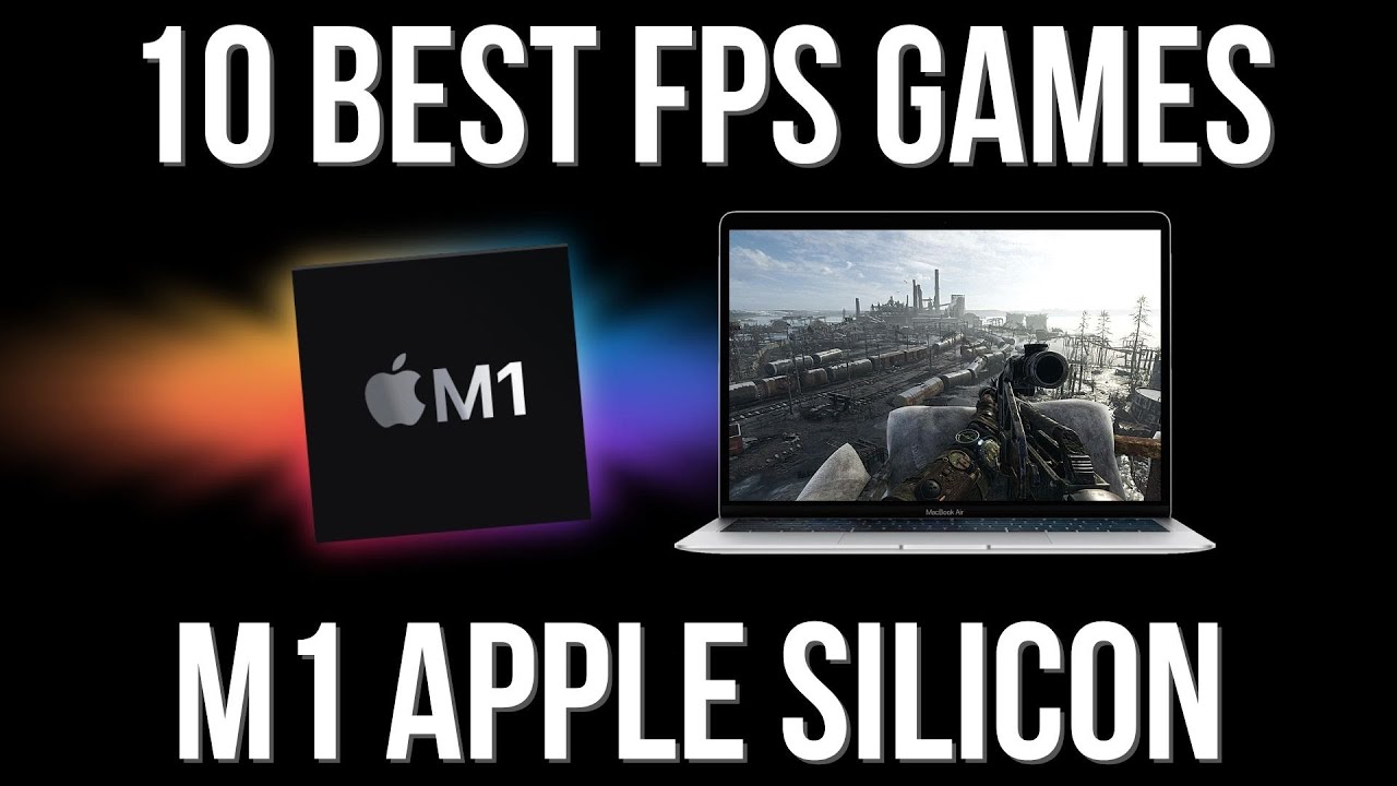 10 Best First-Person Shooter Games on M1 Apple Silicon Mac