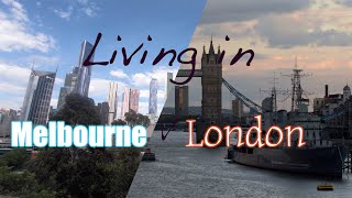 Living in Melbourne v London (detailed comparison)