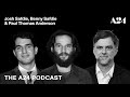 Josh Safdie, Benny Safdie & Paul Thomas Anderson | The A24 Podcast (2019)