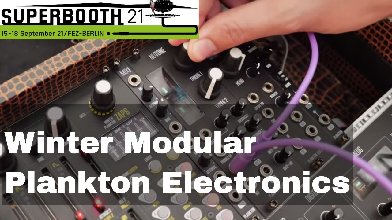 SUPERBOOTH 2021 - Plankton Electronics/Winter Modular