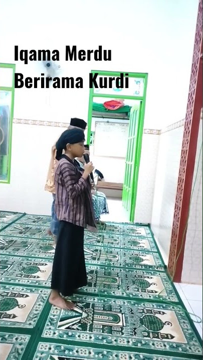 ANAK JAWA IQAMA MERDU BER IRAMA KURDI