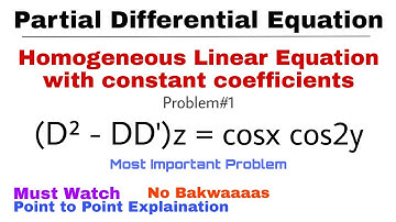 19. Homogeneous Linear Equation | Problem#1 | Complete Concept | Most Important Problem | PDE