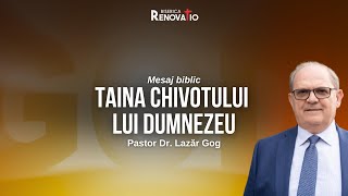 LAZĂR GOG | TAINA CHIVOTULUI LUI DUMNEZEU  | 29 MAI 2024