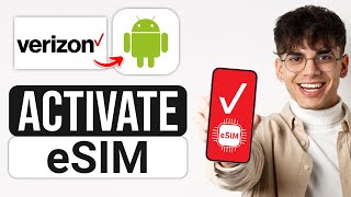 How to Activate Verizon eSIM on Android (2025) - Full Guide