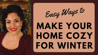 7 EASY WAYS TO CREATE A COZY HOME ATMOSPHERE FOR FALL AND WINTER