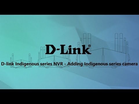 D-Link Indigenous series camera added to Indigenous series NVR