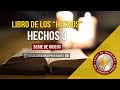 EL LIBRO DE LOS HECHOS: CAPÍTULO 3