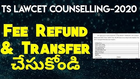 Fee Refund & Fee Transfer | Ts Lawcet counselling| By Krishna