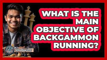 What Is The Main Objective Of Backgammon Running?
