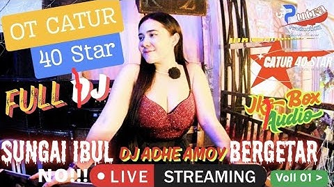 Kota Tasik Malaya | Sungai Ibul Bergetar | Full Dj OT CATUR | Fdj  Adhe Amoy | Voll 01