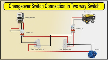 How to make Changeover Switch Connection in Two-way Switch Wiring Diagram