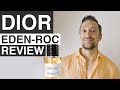 Dior Eden-Roc Review! New Exclusive Dior Perfume!