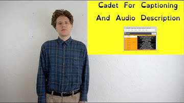 Cadet Captioning & Audio Description Software