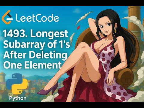 LeetCode 1493 | Longest Subarray of 1's After Deleting One Element | Python Solution Explained