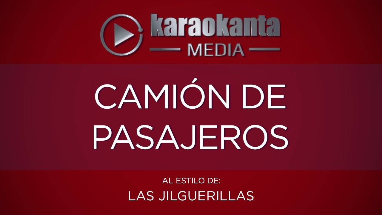 Karaokanta - Las Jilguerillas - Camión de pasajeros