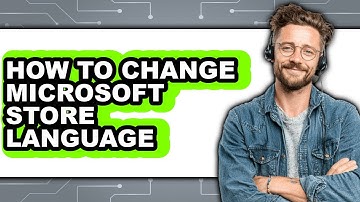 How to Change Microsoft Store Language (Updated 2025)