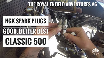REA #6 | Spark Plugs, Royal Enfield Classic 500 | Bosch WR7DDC4, NGK BP6ES vs NGK BPR6EIX Comparison