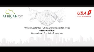 United Bank for Africa/African Guarantee Fund Signing Ceremony