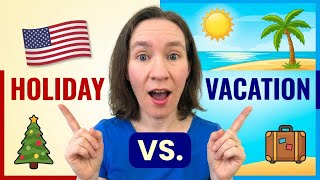 Holiday or Vacation? The English Difference You're Getting Wrong