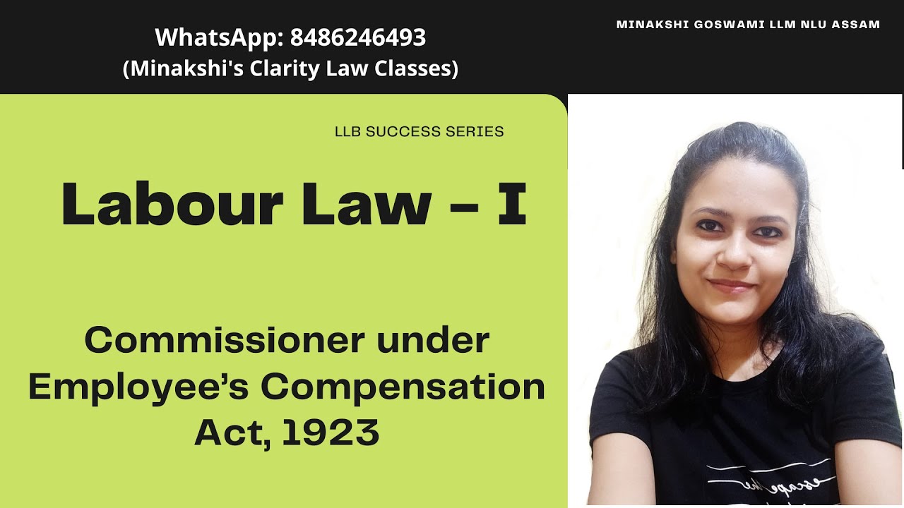 Commissioner under Employee’s Compensation Act, 1923 | Labour Law important topics for KSLU exam
