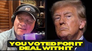 You Voted For Trump You Deal With It