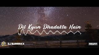 Download lagu Dil Kyun Dhadakta Hain X Because You   Sanjay Jodha & Céline Dion  Remix By  mp3
