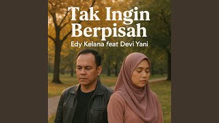 Tak Ingin Berpisah (feat. Devi Yani)
