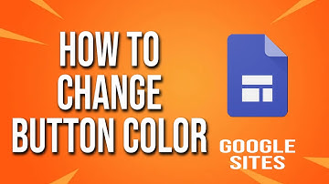 How To Change Button Color Google Sites Tutorial
