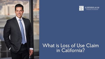 What is Loss of Use Claim in California?