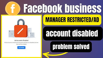 Facebook business manager restricted/ad account disabled problem solved