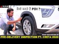 कैसे करते है PDI 🤔 Pre Delivery Inspection ft. Hyundai Creta 2020 😲 Nayi car lene se pehle Dekhe 🔥