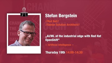 [DSC Europe 2020] AI/ML at the industrial edge with Red Hat OpenShift - Stefan Bergstein