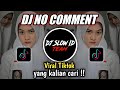 DJ NO COMMENT TUTY WIBOWO  SOUND @RULL || 𝐏𝐑𝐄𝐒𝐄𝐓 SLOW VIRAL TIK TOK TERBARU 2022 YANG KALIAN CARI !!