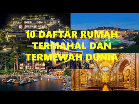 Video: 10 Rumah Paling Mahal di Dunia