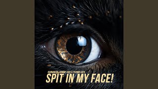 SPIT IN MY FACE! - Schranzer, Summit (DE), Techno Cats