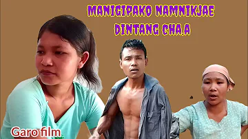 manigipako namnikjae dintang cha.a #garo  film  #brainethsangma