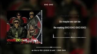 m-flo & 지코 (ZICO) & eill - EKO EKO [가사 / Lyrics]