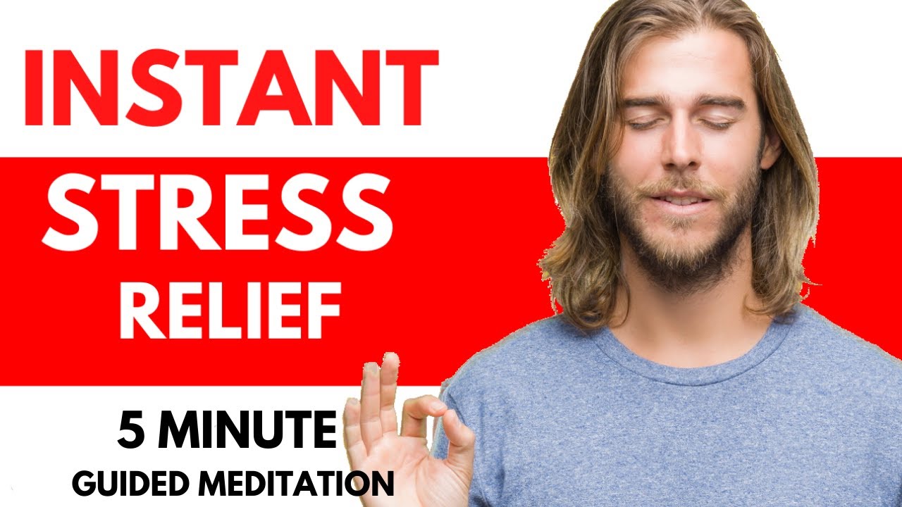 5 Minute Instant Stress Relief Meditation, Guided Meditation - YouTube