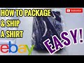 HOW TO PACKAGE/SHIP A SHIRT ON EBAY