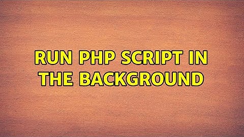 run php script in the background