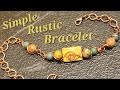 Simple Beautiful Rustic Bracelet!