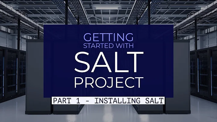 Installing Salt - Getting Started With Salt Project - Part 1