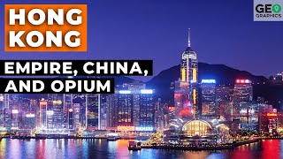 Hong Kong:  Empire, Opium, and China