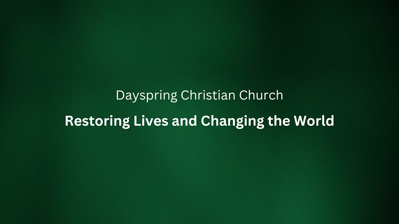 Dayspring Christian Church Live Stream - YouTube