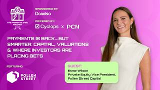 Payments Is Back… But Smarter: Capital, Valuations & Where Investors Are Placing Bets