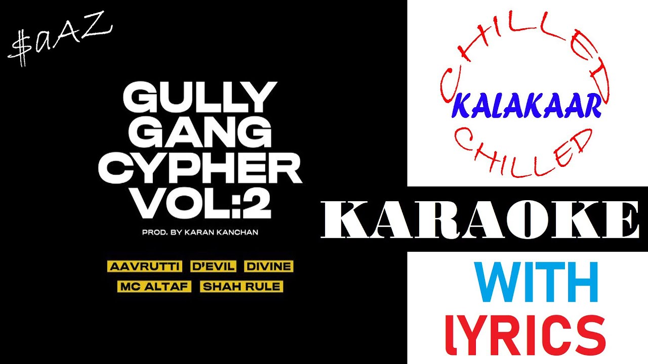 Gully Gang Cypher 2Gully GangInstrumental with Lyrics